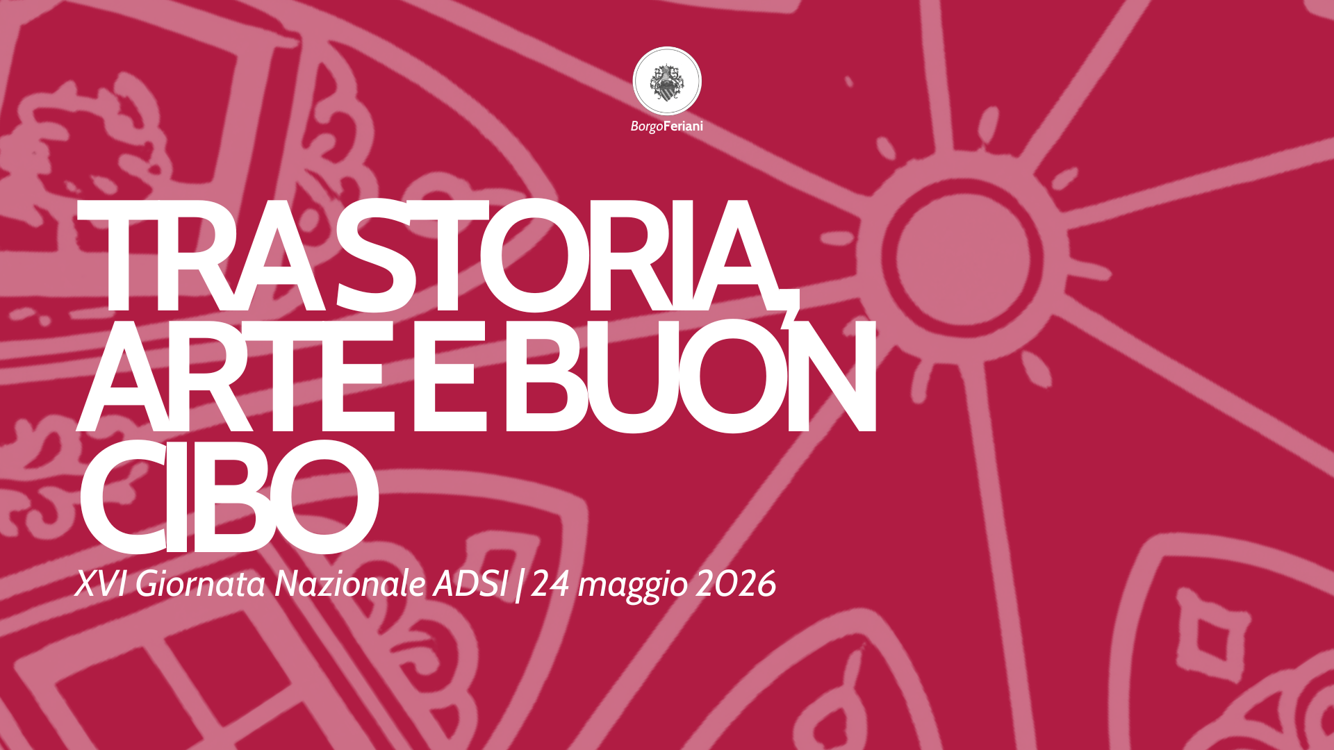 tra storia, arte e buon cibo - XVI Giornata Nazionale ADSI 24 maggio 2026
